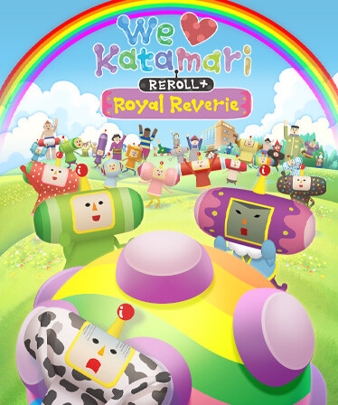 We ❤ Katamari Reroll + Royal Reverie (2023)